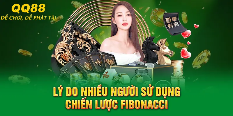 Fibonacci QQ88 – Chiến Thuật Cược An Toàn Khi Chơi Lô Đề 3 Lý do nhiều người sử dụng chiến lược Fibonacci