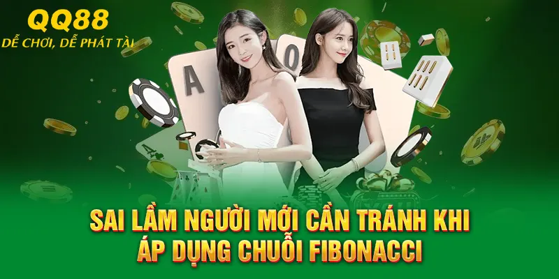 Fibonacci QQ88 – Chiến Thuật Cược An Toàn Khi Chơi Lô Đề 4 Sai lầm người mới cần tránh khi áp dụng chuỗi Fibonacci